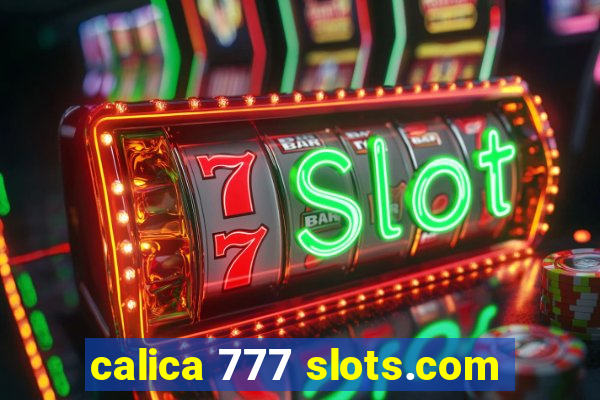 calica 777 slots.com